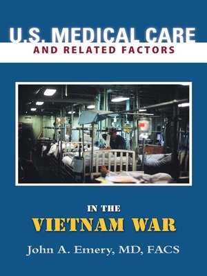 cover image of U.S. Medical Care and Related Factors in the Vietnam War